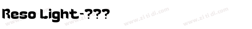 Reso Light字体转换